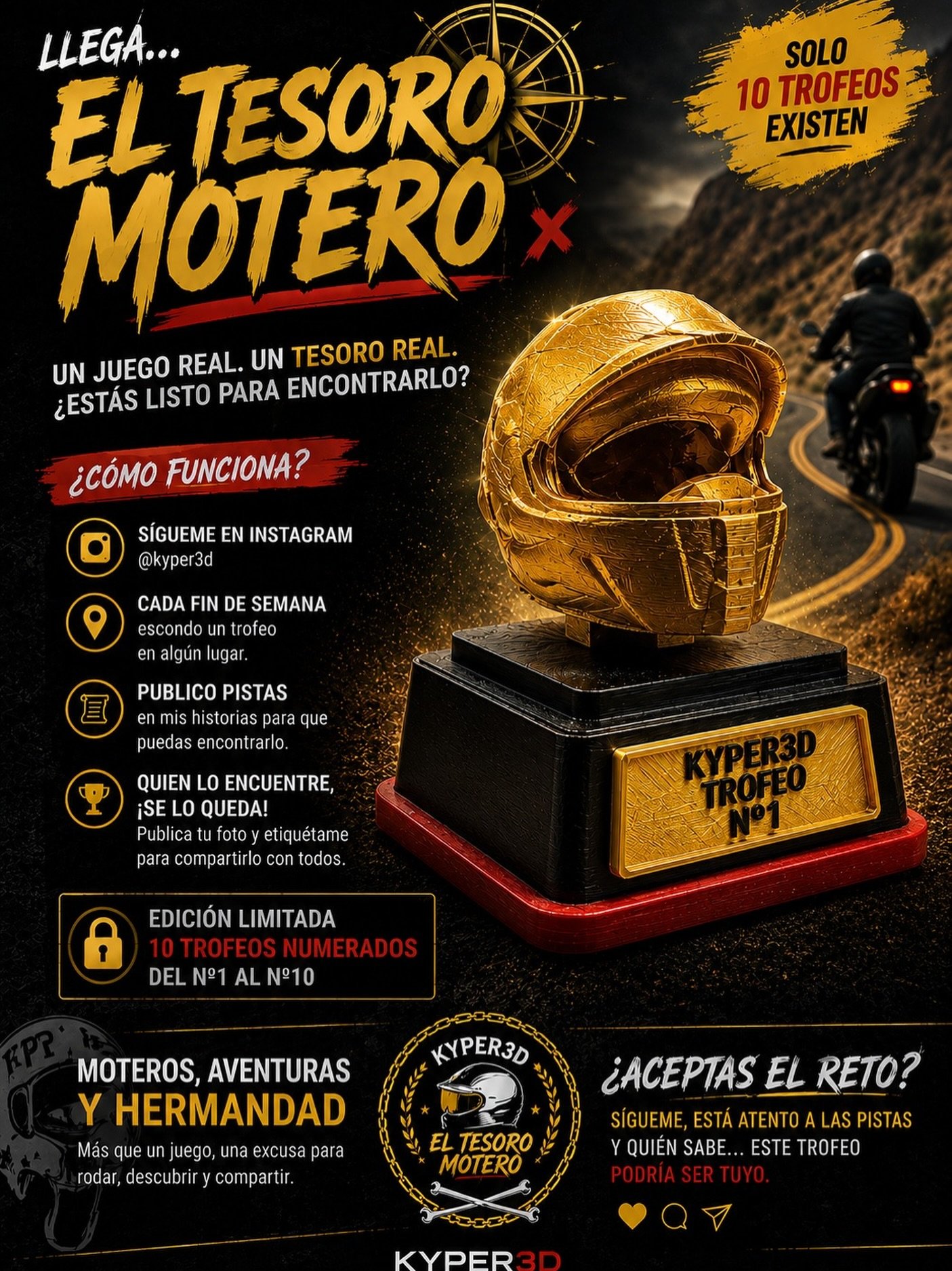 🏍️🔥 **¡LLEGA EL TESORO MOTERO!** 🏆
Un trofeo, **10 unidades numeradas** y un reto para toda la comunidad motera. 👀
📍 Cada fin de semana esconderé uno de estos trofeos.
🕵️ Publicaré **pistas en mis historias de Instagram**.
🏆 Si eres el primero en encontrarlo… **¡EL TROFEO ES TUYO!**
Solo tienes que **seguir a @kyper3d**, estar atento a las historias y salir a buscarlo. 🔎🔥
¿Serás capaz de encontrar uno de los **10 TESOROS MOTEROS**? 😏
🏍️ **Moteros, aventuras y hermandad.**
🔥 **¿ACEPTAS EL RETO?**
#ElTesoroMotero #Kyper3D #Moteros #Motoristas #Motero Tenerife Canarias Aventura RutaMotera ComunidadMotera SorteoMotero 3DPrinting Impresion3D